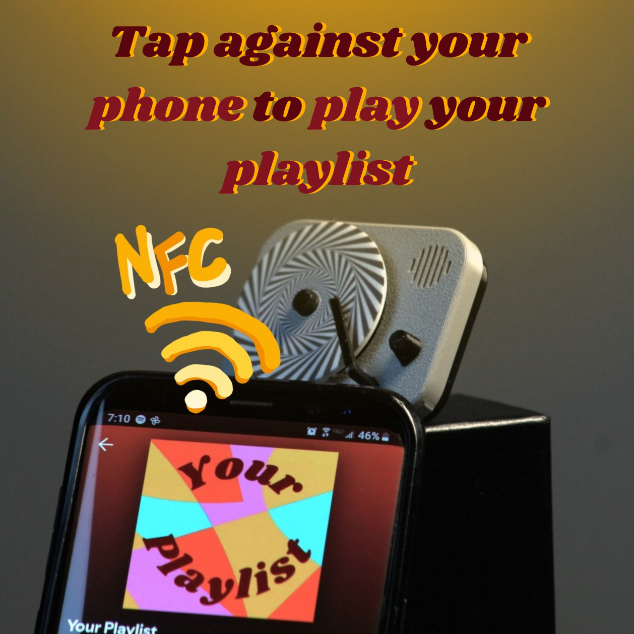 Tap your phone against playlist to open app